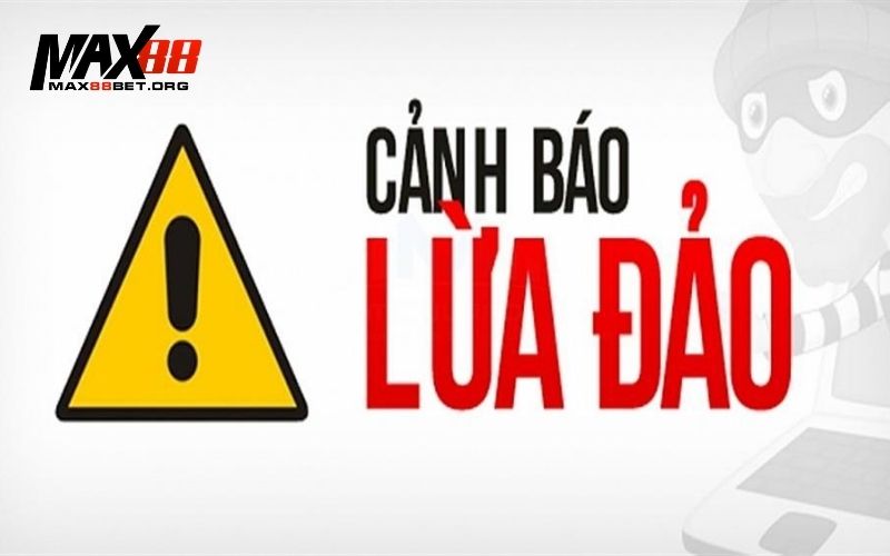 Max88 lừa đảo không