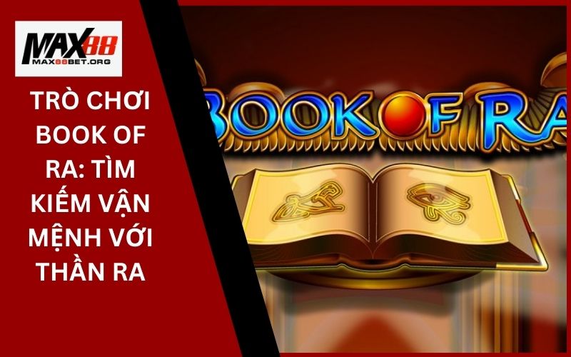 Trò chơi Book of Ra_ Tìm kiếm vận mệnh với thần Ra