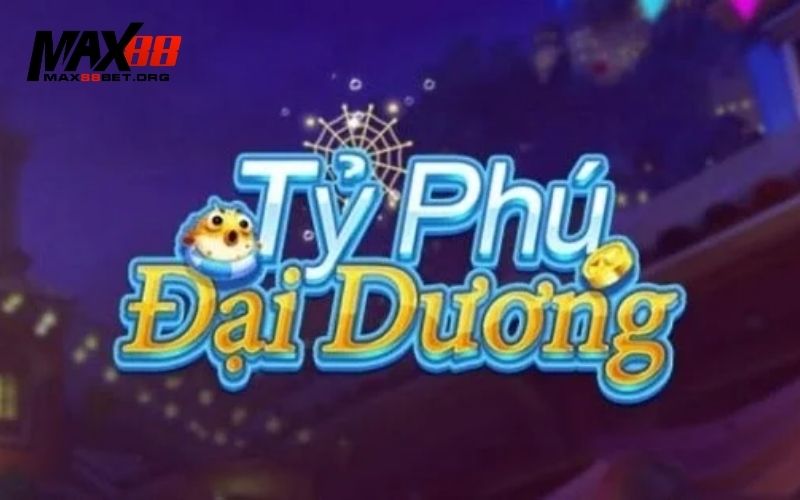 Tỷ Phú Đại Dương