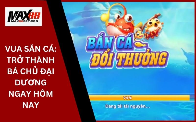 Vua Săn Cá_ Trở thành bá chủ đại dương ngay hôm nay